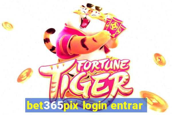 bet365pix login entrar